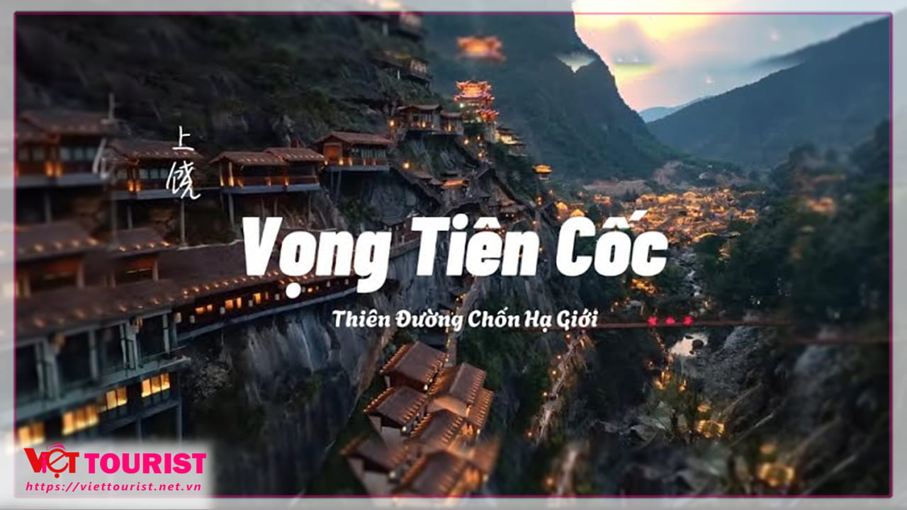 du lịch trung quốc Vọng Tiên Cốc