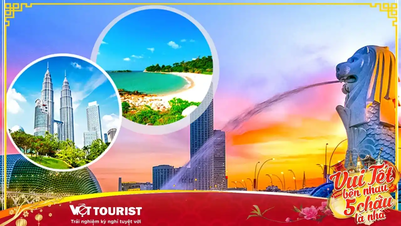 Tour du lịch Singapore – Malaysia 5N4Đ Tết Âm lịch giá tiết kiệm từ TP.HCM