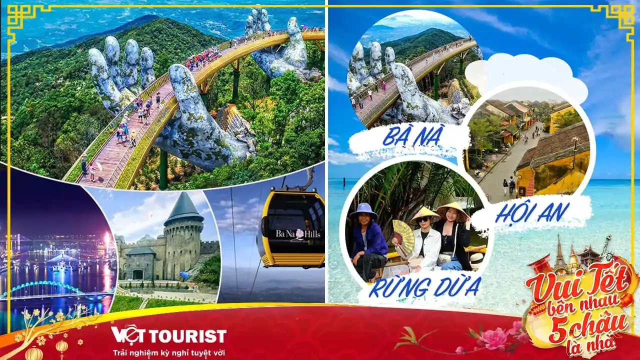 Tour du lịch Đà Nẵng 3N2Đ – Tết Ất Tỵ 2025: Bà Nà – Hội An – Rừng Dừa giá tốt từ Sài Gòn