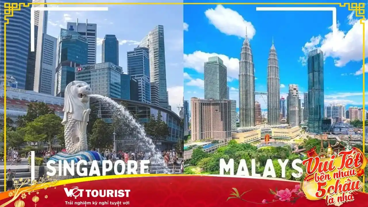 Tour du lịch Singapore – Malaysia 5N4Đ Tết Nguyên Đán 2025 giá tốt từ Sài Gòn